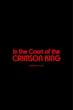 King Crimson - In The Court of The Crimson King: King Crimson at 50