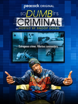 So Dumb It's Criminal Hosted by Snoop Dogg